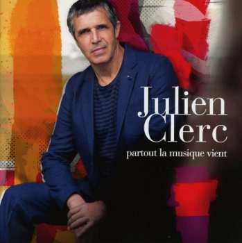 CD Julien Clerc: Partout La Musique Vient