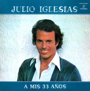 Album Julio Iglesias: A Mis 33 Años