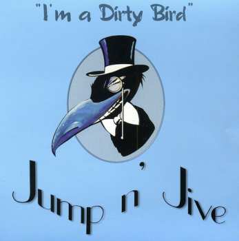 Album Jump N' Jive: I'm A Dirty Bird