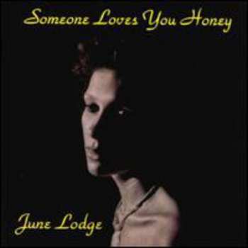 Album June Lodge: Someone Loves You Honey