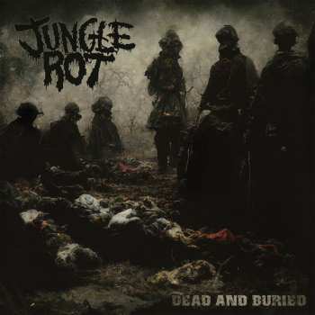 LP Jungle Rot: Dead And Buried