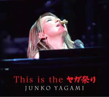 Album Junko Yagami: This Is The ヤガ祭り