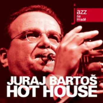 Album Juraj Bartoš: Hot House