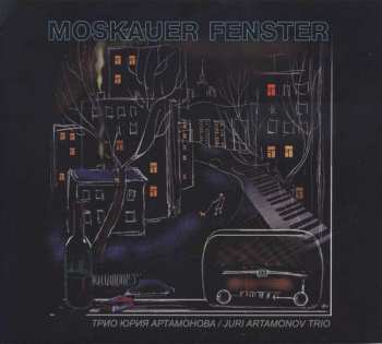 CD Juri Artamonov Trio: Moskauer Fenster