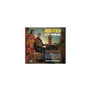 Album Jussi Syren And The Groundbreakers: Shave And Haircut