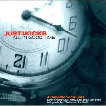 Just 4 Kicks: All In Good Time
