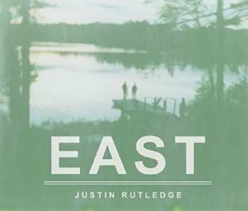 CD Justin Rutledge: East