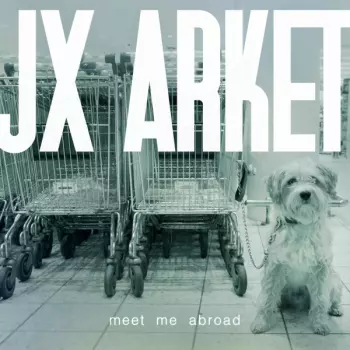 Jx Arket: Meet Me Abroad