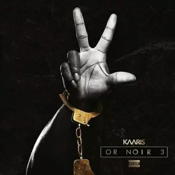 Kaaris: Or Noir 3
