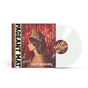 LP Kacey Musgraves: Pageant Material (10 Year Anniversary) (transparent White Glitter Vinyl)