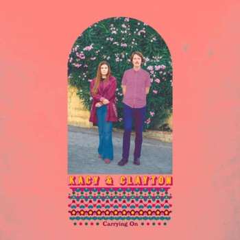 LP Kacy & Clayton: Carrying On (limited Edition) (colored Vinyl)
