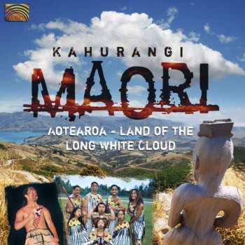 CD Kahurangi: Aotearoa - Land Of The Long White Cloud