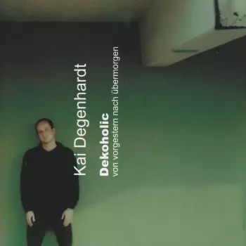 Dekoholic (Von Vorgestern Nach Übermorgen)