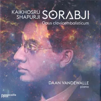 Kaikhosru Shapurji Sorabji: Opus Clavicembalisticum