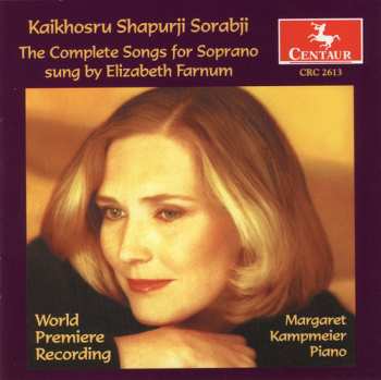Album Kaikhosru Shapurji Sorabji: The Complete Songs For Soprano