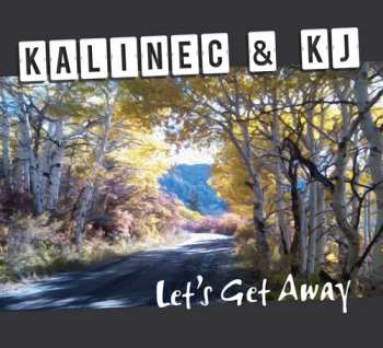 Album Brian Kalinec: Let's Get Away