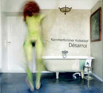 Album Kammerflimmer Kollektief: Désarroi