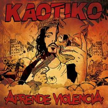 Album Kaotiko: Aprende Violencia