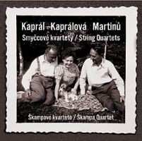 CD Škampovo Kvarteto: Kaprál, Kaprálová, Martinů: Smyčcové