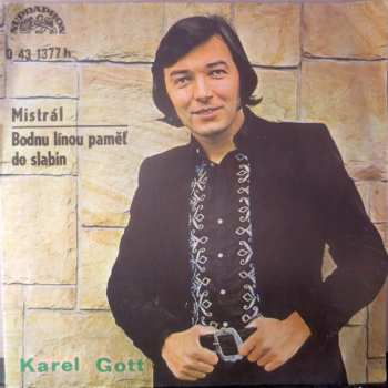 SP Karel Gott: Mistrál / Bodnu Línou Paměť Do Slabin