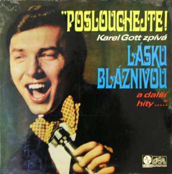 LP Karel Gott: Poslouchejte! Karel Gott Zpívá Lásku Bláznivou A Další Hity