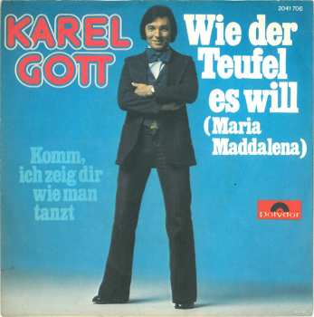 SP Karel Gott: Wie Der Teufel Es Will (Maria Maddalena)