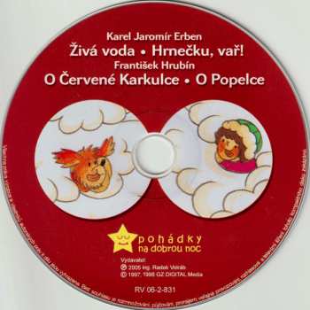 CD Karel Jaromír Erben: Živá Voda • Hrnečku, Vař! / O Červené Karkulce • O Popelce