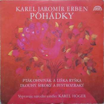 LP Karel Höger: Pohádky (Pták Ohnivák A Liška Ryška / Dlouhý, Široký A Bystrozraký)