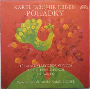 Album Karel Höger: Pohádky (Tři Zlaté Vlasy Děda Vševěda / O Třech Přadlenách / Otesánek)