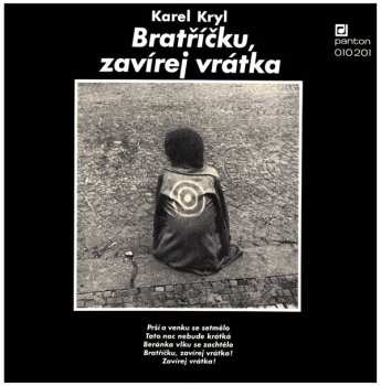 LP Karel Kryl: Bratříčku, Zavírej Vrátka