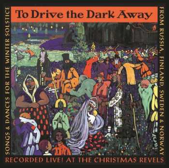 CD Karelian Folk Ensemble: To Drive The Dark Away