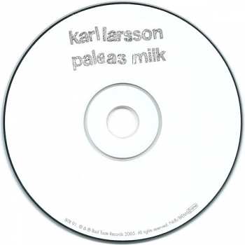 CD Karl Larsson: Pale As Milk
