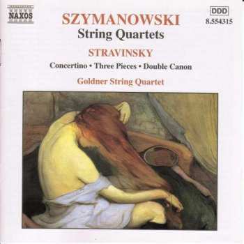 Album Igor Stravinsky: String Quartets / Concertino • Three Pieces • Double Canon
