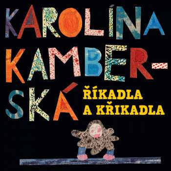 CD Karolína Kamberská: Říkadla A Křikadla