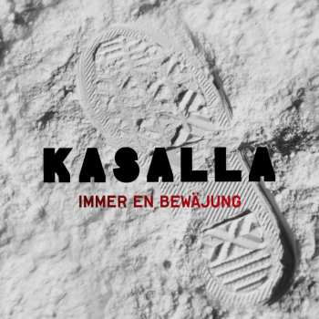 CD Kasalla: Immer En Bewäjung