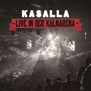Kasalla: Live In Der Kölnarena