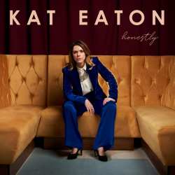LP Kat Eaton: Honestly