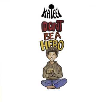 Album Kateel: Don't Be A Hero