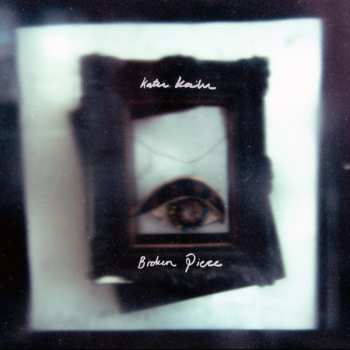 LP Katu Kaiku: Broken Piece LTD