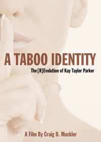 DVD Kay Taylor Parker & Dr. David Wahl: A Taboo Identity: The [r]evolution Of Kay Taylor Parker