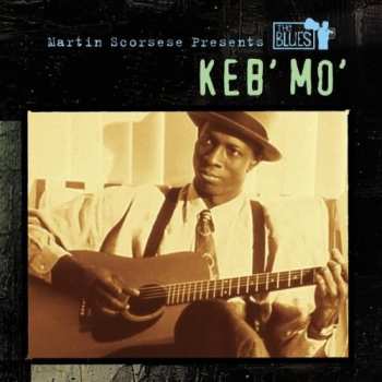CD Keb' Mo': Martin Scorsese Presents The Blues