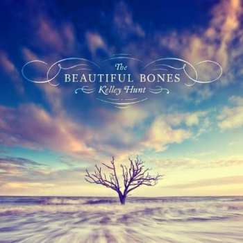 CD Kelley Hunt: The Beautiful Bones