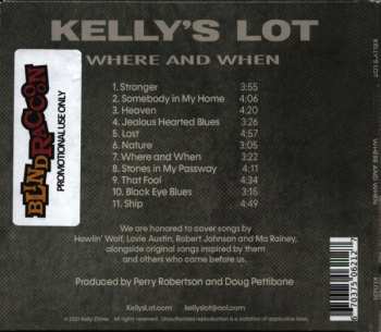 CD Kelly's Lot: Where And When