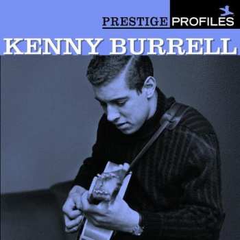 Album Kenny Burrell: Prestige Profiles