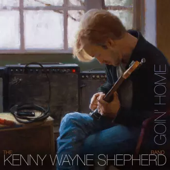 Kenny Wayne Shepherd Band: Goin' Home
