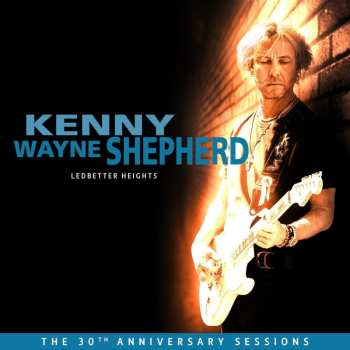CD Kenny Wayne Shepherd: Ledbetter Heights (180g) (30th Anniversary Sessions)
