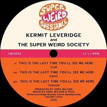 Album Kermit Leveridge & Super Weird Society: This Is The Last Time You'll See Me Here
