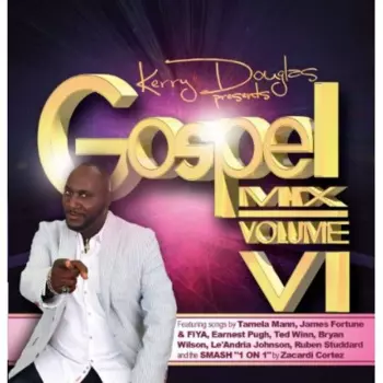 Kerry Douglas Presents Gospel Mix Vi / Various: Kerry Douglas Presents Gospel Mix Vi