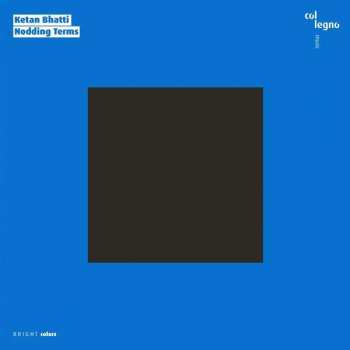 Album Ketan Bhatti: Nodding Terms