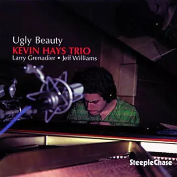 The Kevin Hays Trio: Ugly Beauty